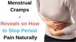Menstrual Cramps – Reveals on How to Stop Period Pain Naturally