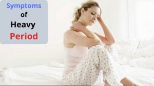 Symptoms of Heavy Period