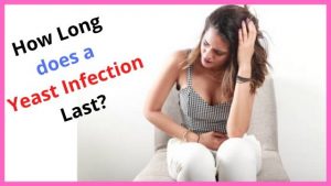 How long does a yeast infection last
