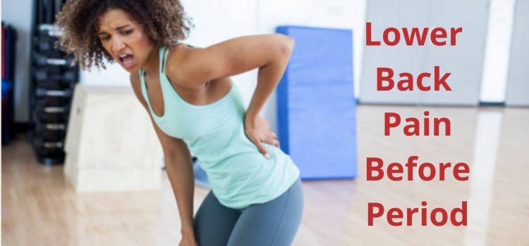 Lower Back Pain Before Period