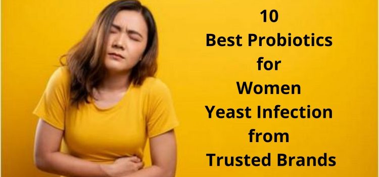Best Probiotics for Women Yeast Infection