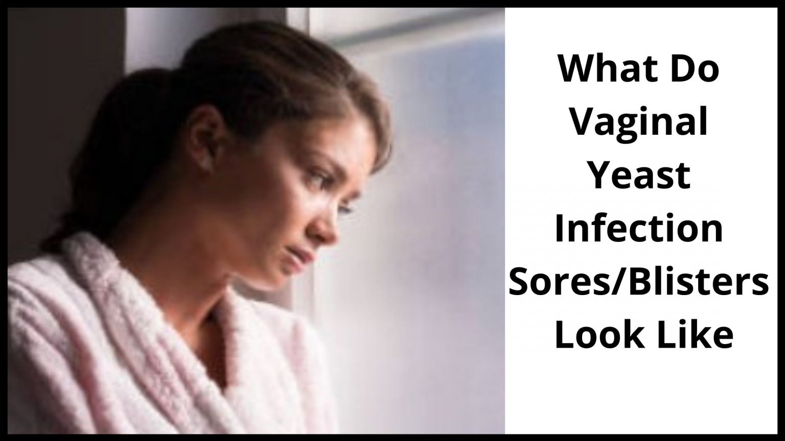 vaginal-yeast-infection-blisters-causes-appearance-treatment