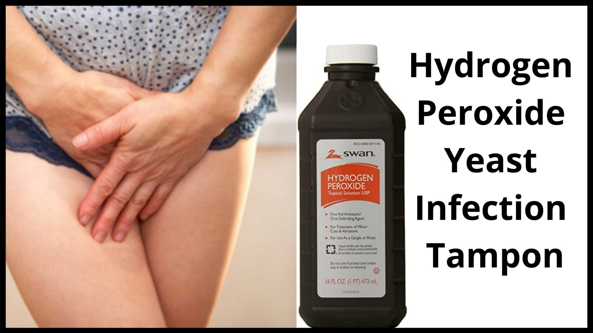 Hydrogen Peroxide Yeast Infection Tampon Why and How To Use