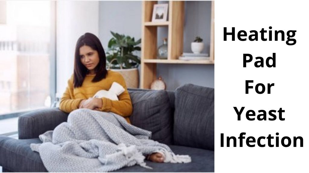 Heating Pad For Yeast Infection