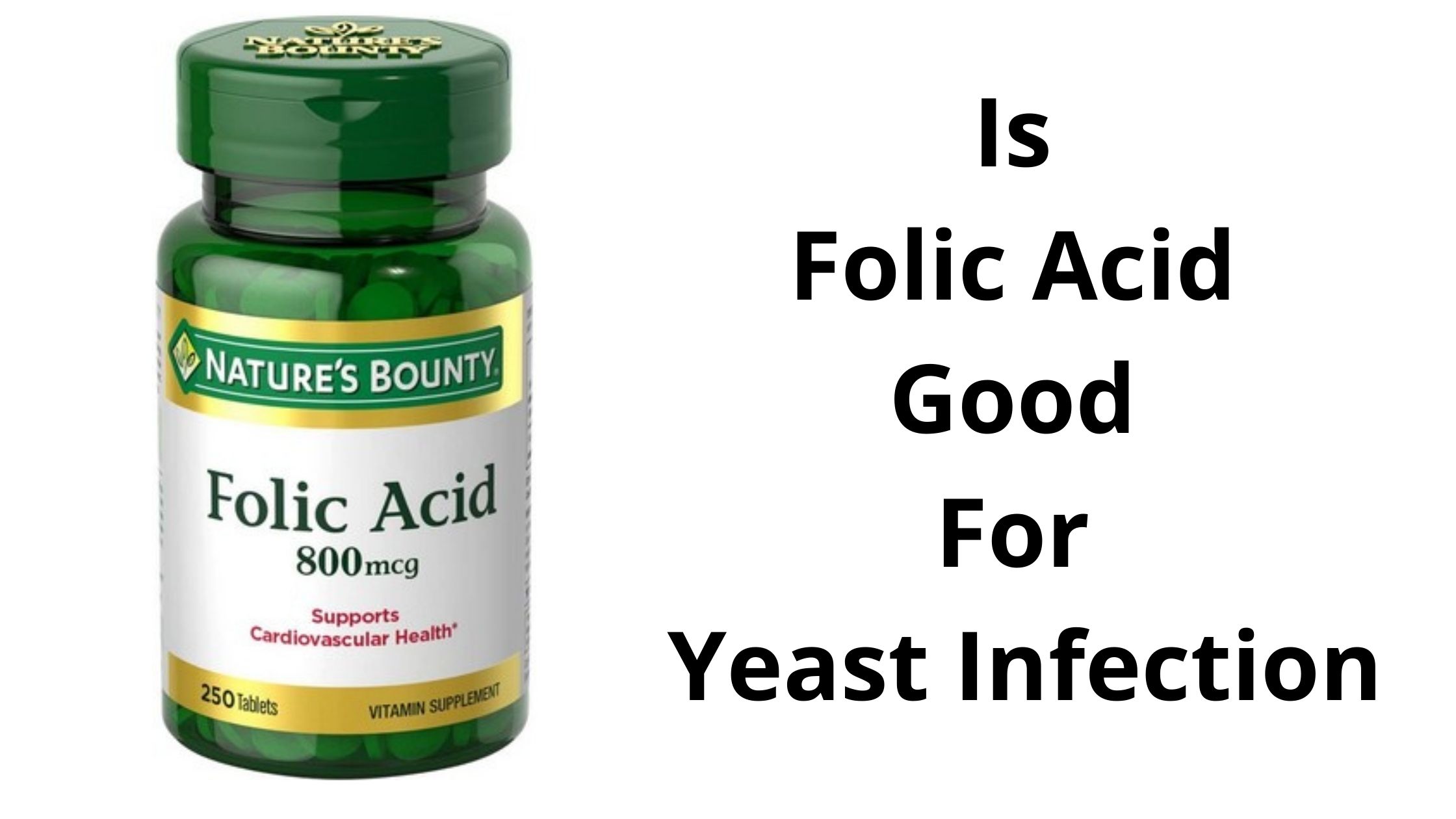 Is Folic Acid Good For Yeast Infection Facts to Know!