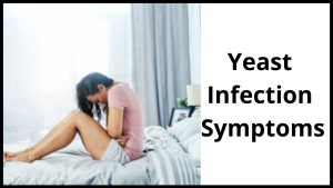 Yeast Infection Symptoms