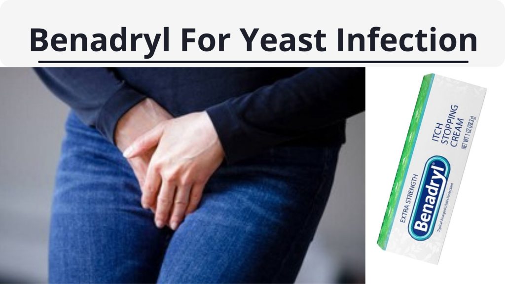 benadryl for yeast infection