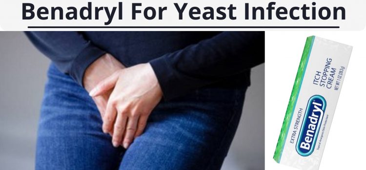 benadryl for yeast infection