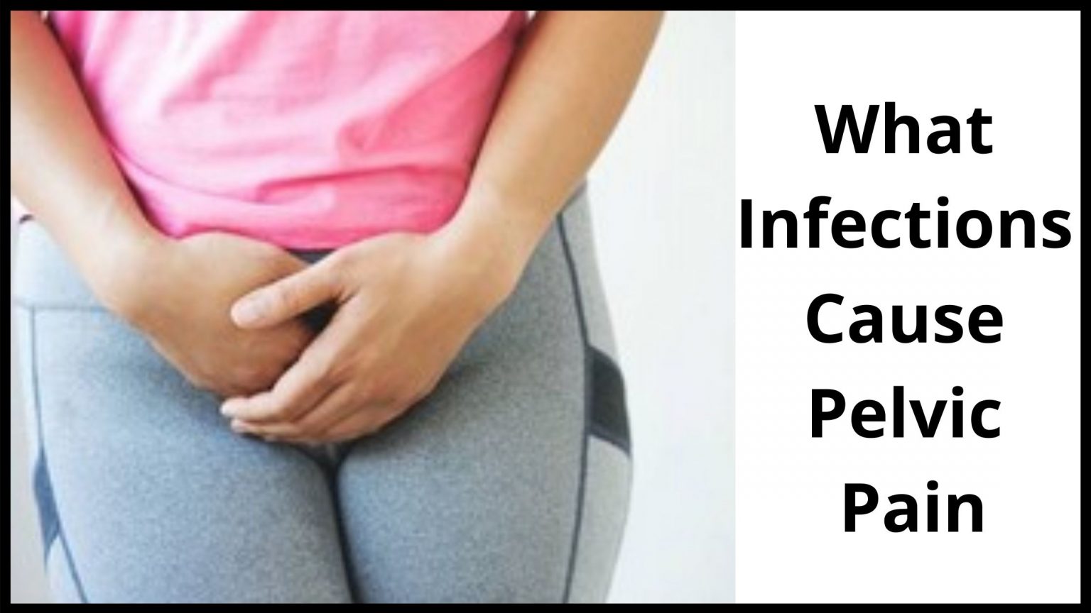 Can A Yeast Infection Cause Back And Pelvic Pain