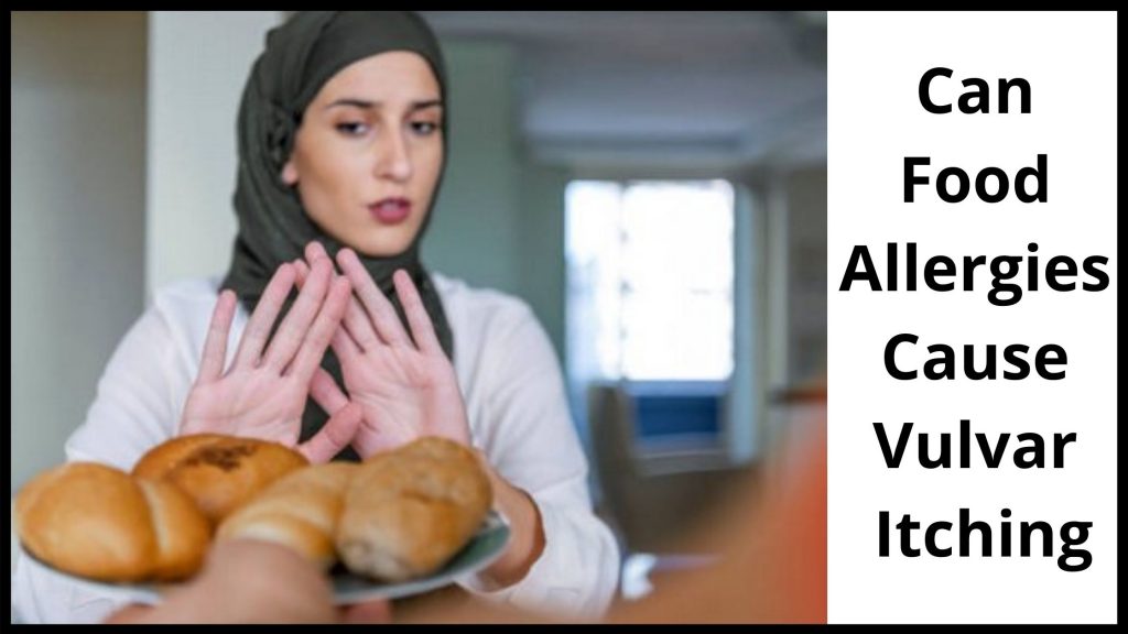 Can Food Allergies Cause Vulvar Itching