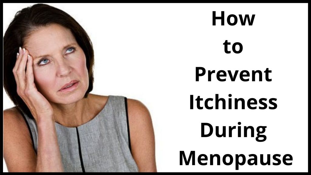 Menopause And Vulvar Itching: Causes, Symptoms, & Treatment.