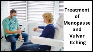 Treatment of Menopause and Vulvar Itching