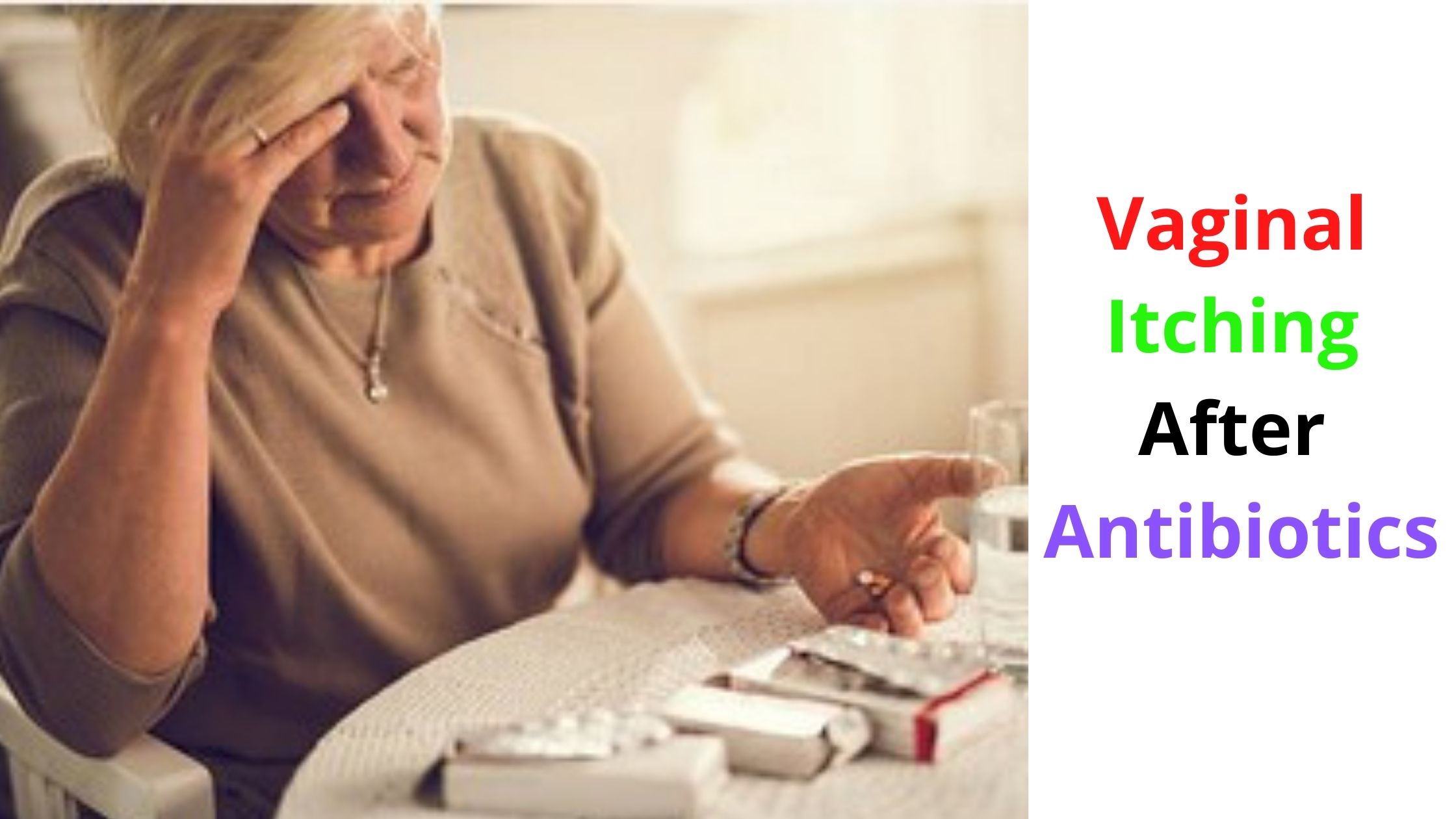 Vaginal Itching After Antibiotics Causes, Why and Prevention