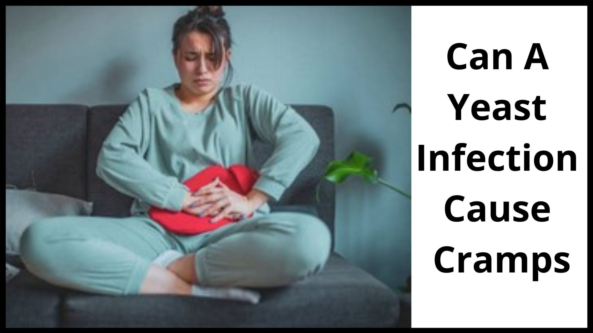 Yeast Infection Cause Stomach Cramps