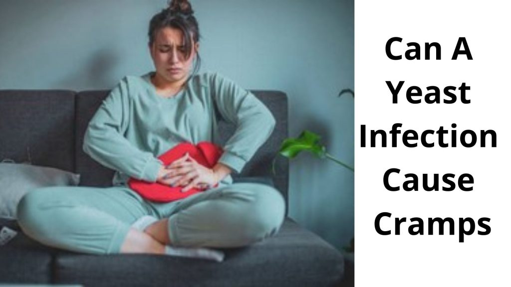 Can A Yeast Infection Cause Cramps