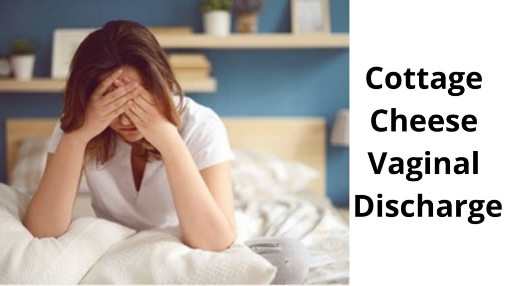 Cottage Cheese Vaginal Discharge