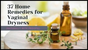 Home Remedies for Vaginal Dryness