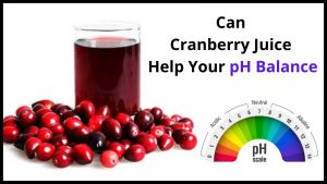 Can Cranberry Juice Help Your pH Balance