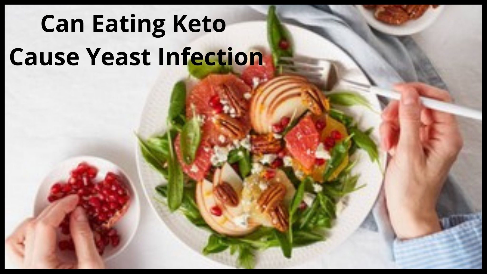 Keto Diet And Yeast Infections (Complete Guide).