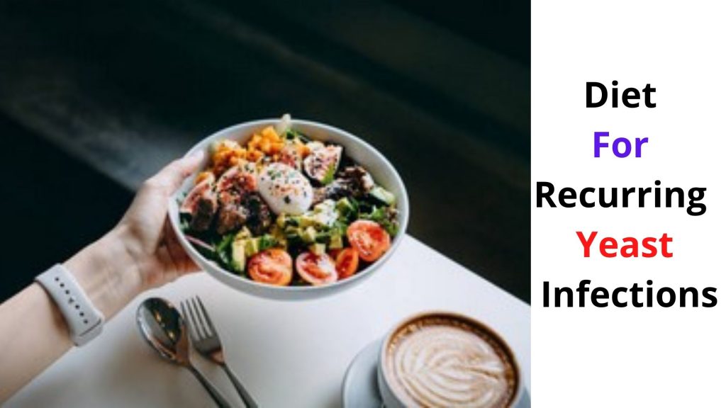 Diet For Recurring Yeast Infections