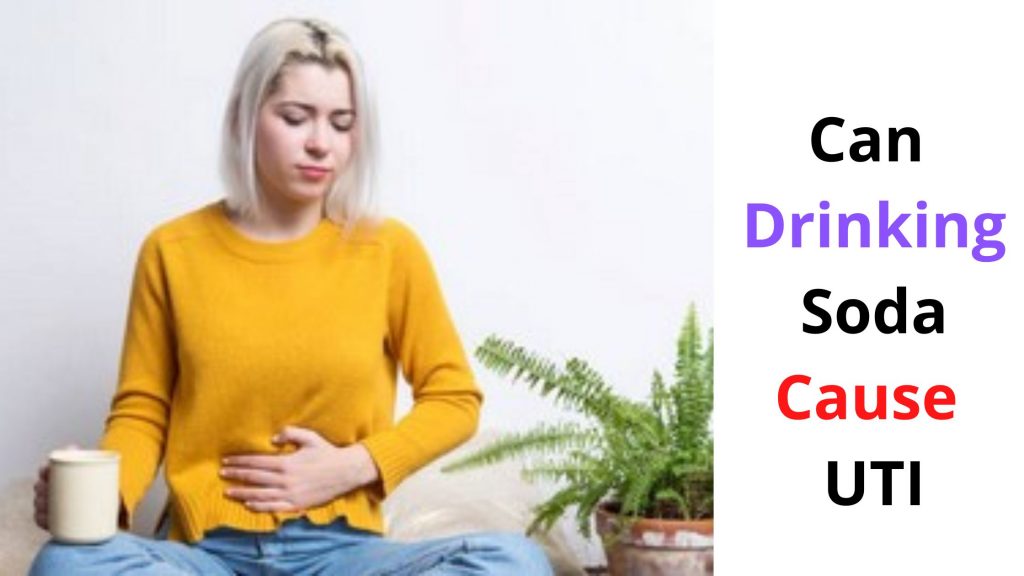 Can Drinking Soda Cause UTI