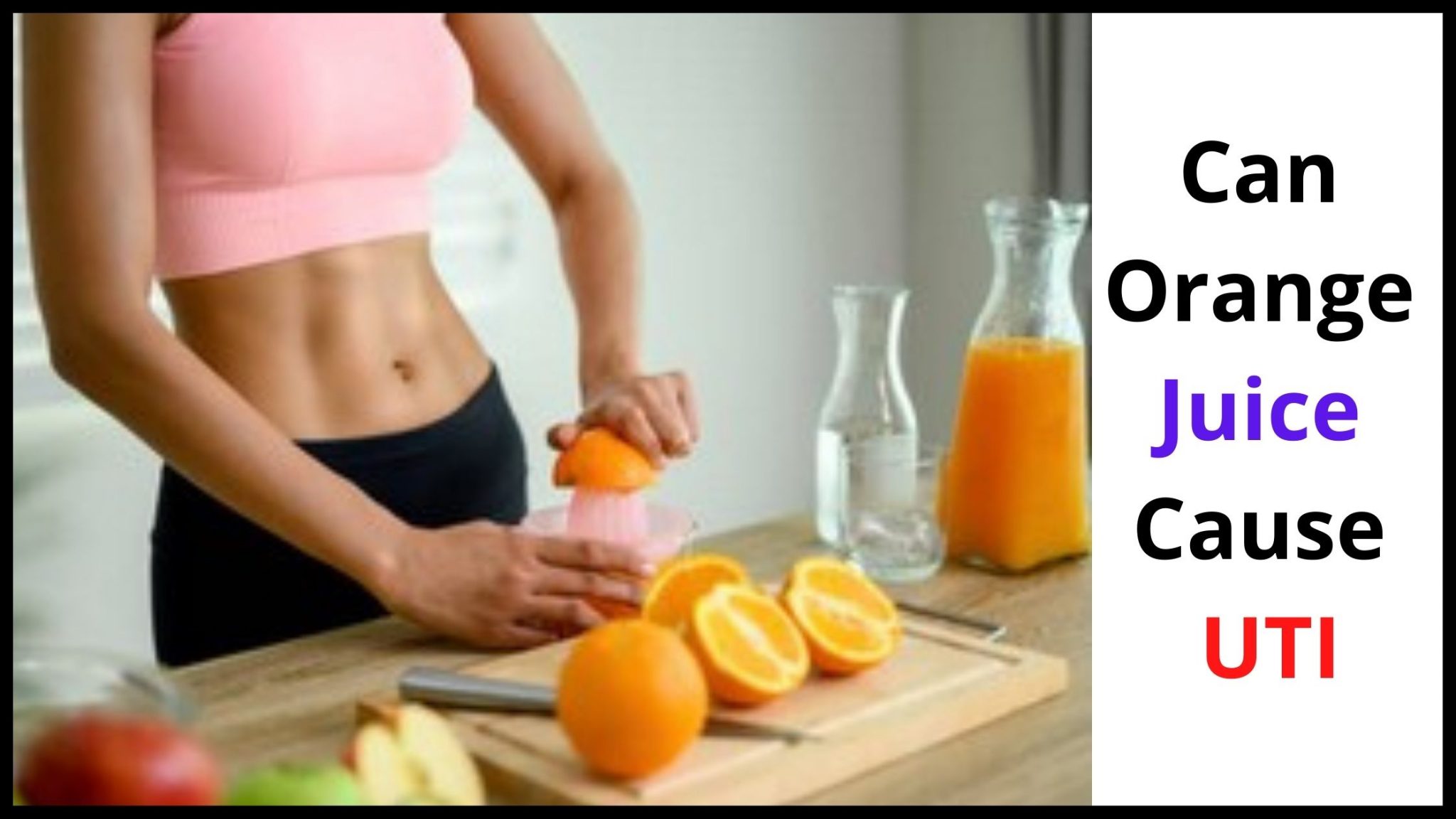 Can Orange Juice Cause UTI Simple Guide That s Effective does-orange-juice-cause-mucus