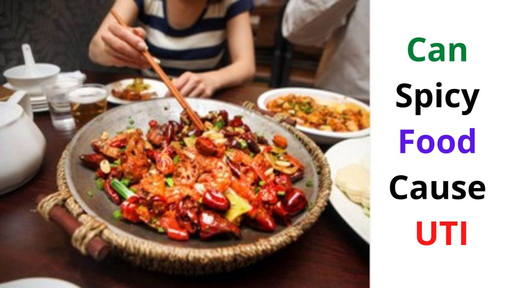 Can Spicy Food Cause UTI