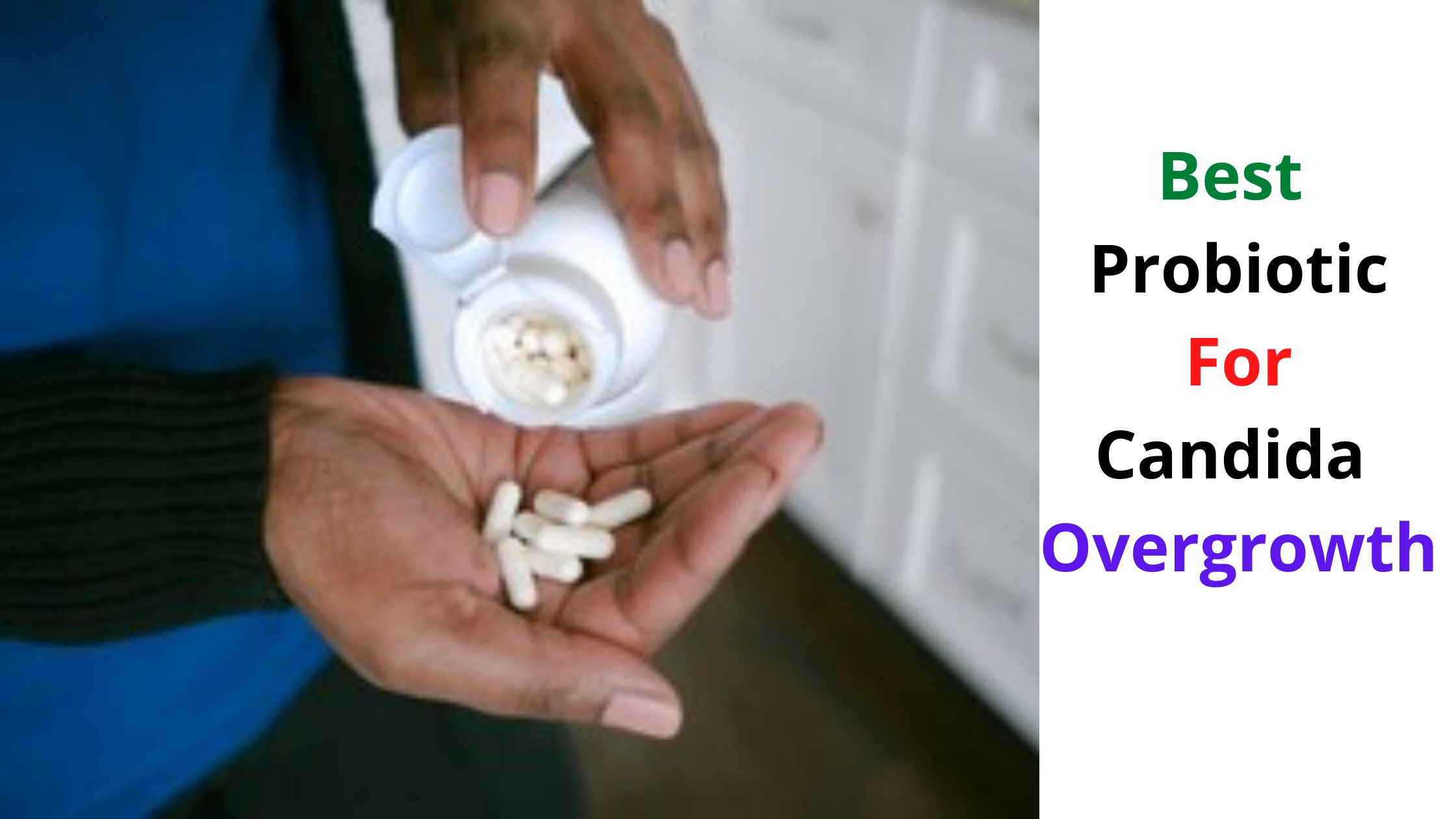 Best Probiotic For Candida Overgrowth: As Proven by Experts!