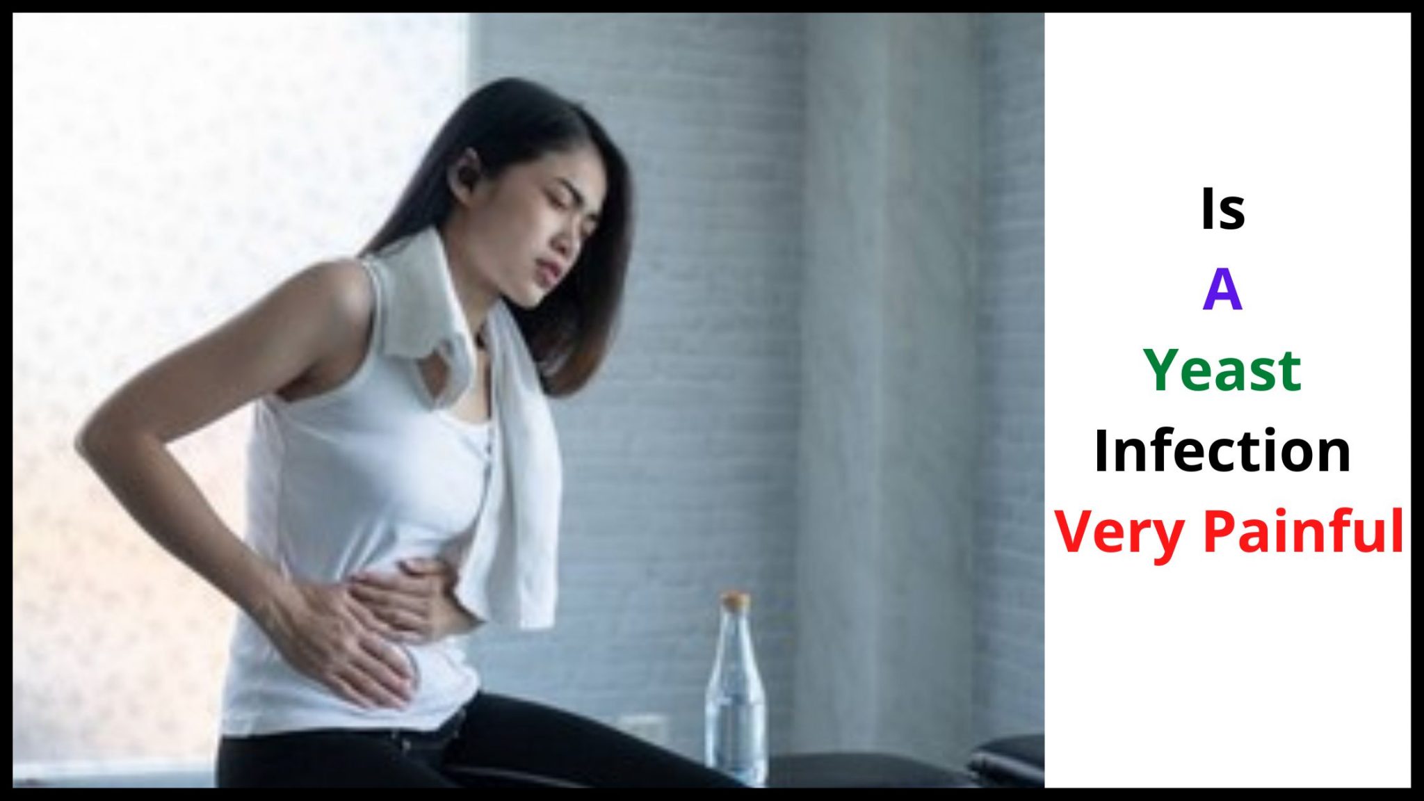 Yeast Infection Painful Urination Causes, Symptoms & Treatment