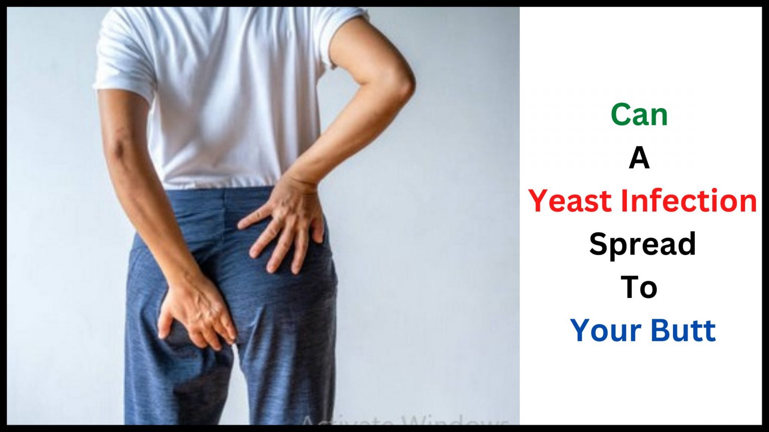 can-a-yeast-infection-spread-to-your-butt-yeast-infection-butt