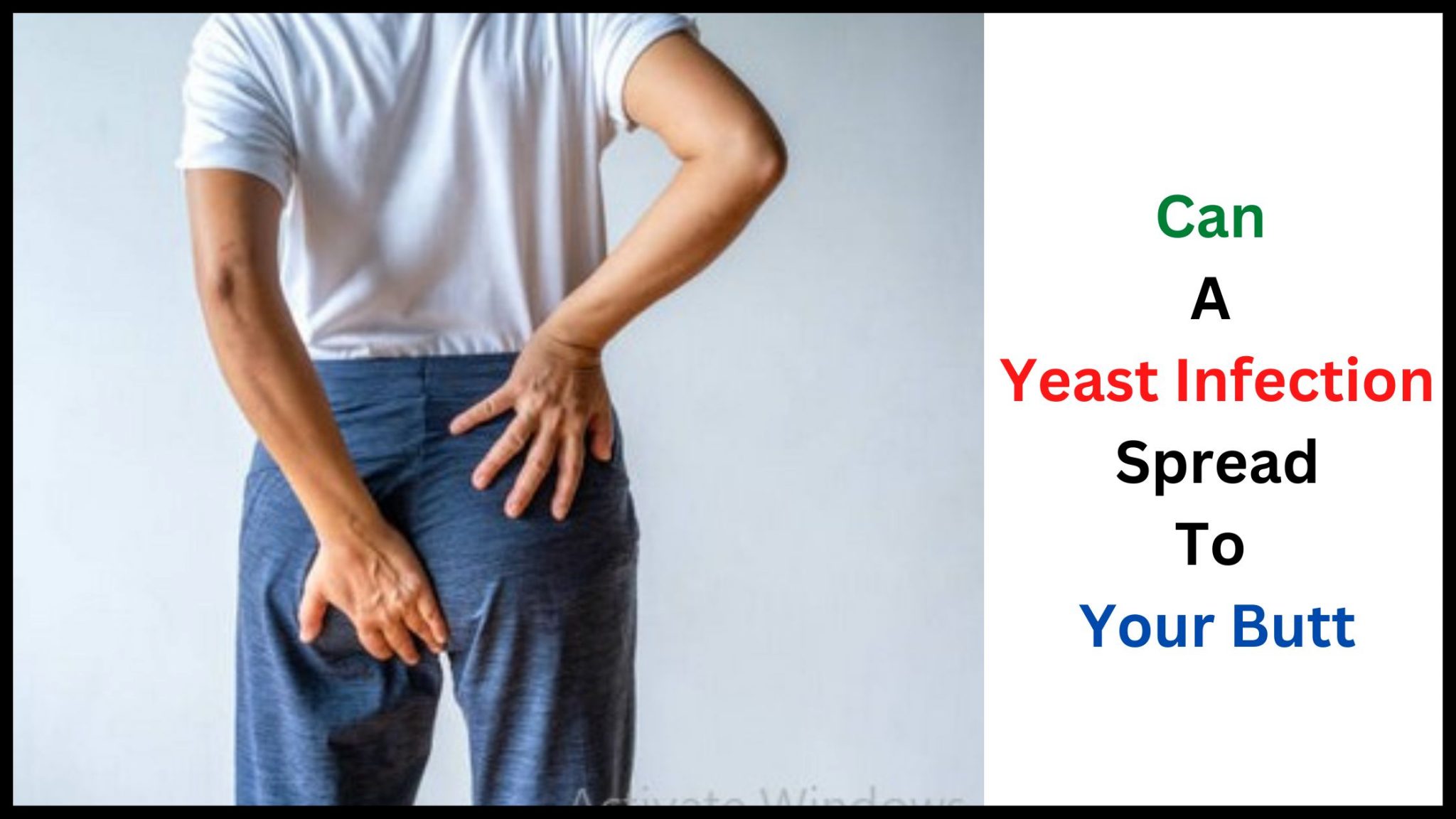 Can A Yeast Infection Spread To Your Butt? Yeast Infection Butt