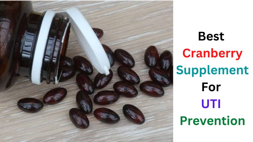 Best Cranberry Supplement For UTI Prevention
