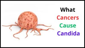 What Cancers Cause Candida